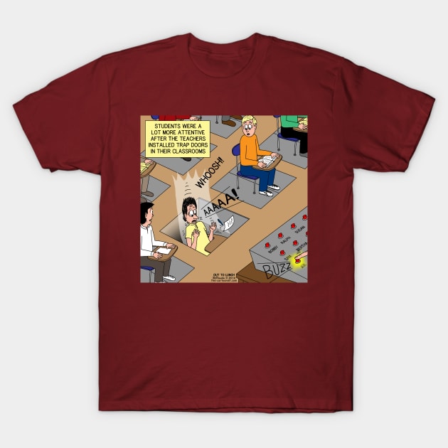 Teachers with Trap Doors T-Shirt by OutToLunch